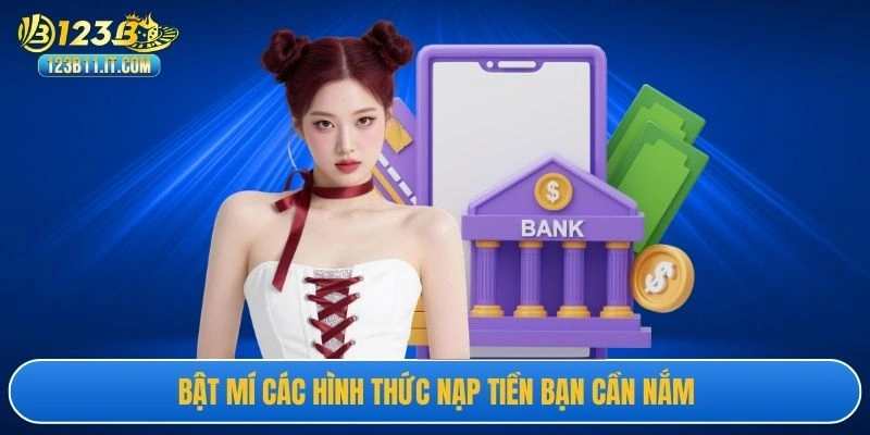 Bật mí các hình thức nạp tiền bạn cần nắm